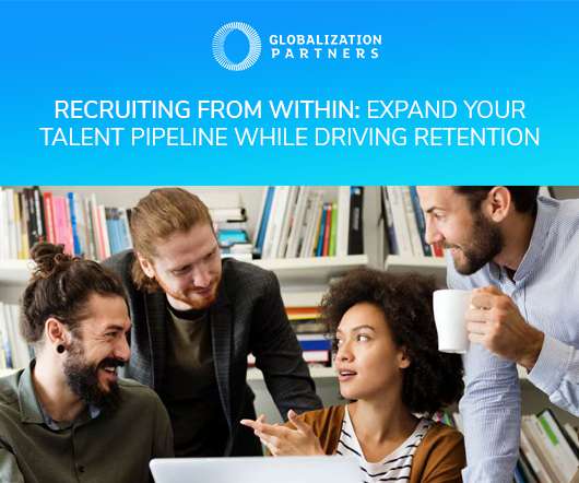 Recruiting From Within: Expand Your Talent Pipeline While Driving Retention